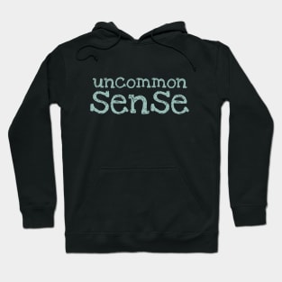 Uncommon Sense - 4 Hoodie